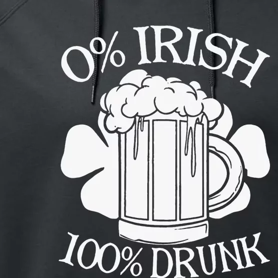 0 Irish 100 Drunk Happy St Patrick Day Beer Lover Performance Fleece Hoodie