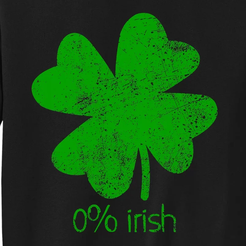 0 Irish St Patricks Day Funny Tall Sweatshirt