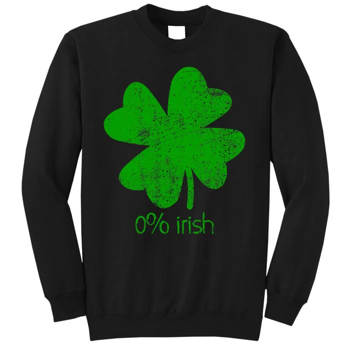 0 Irish St Patricks Day Funny Tall Sweatshirt