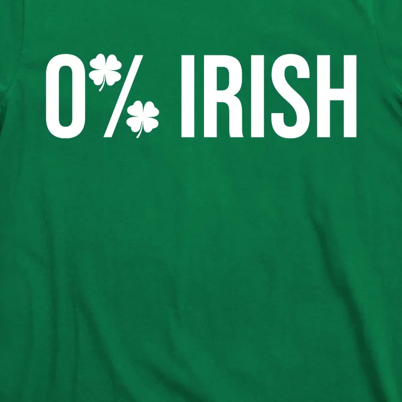 0% Irish Zero Percent Funny St Patricks Day T-Shirt