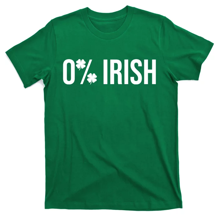 0% Irish Zero Percent Funny St Patricks Day T-Shirt