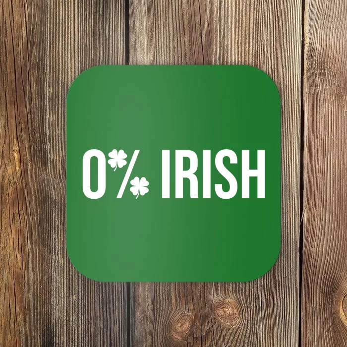 0% Irish Zero Percent Funny St Patricks Day Coaster