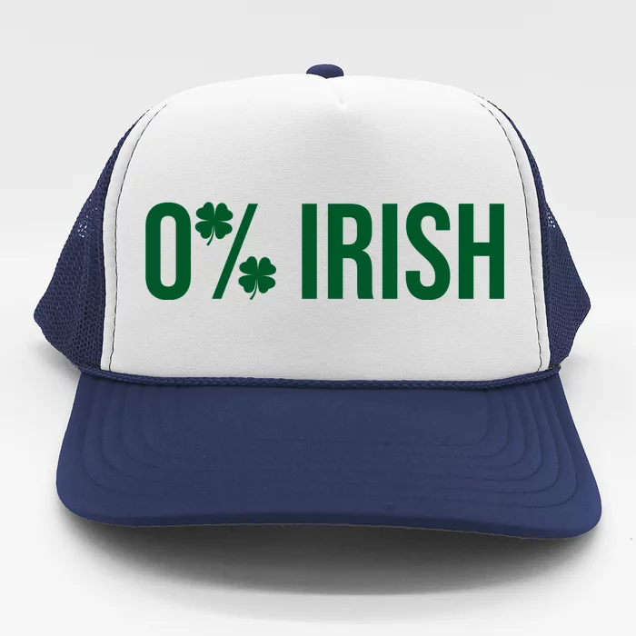 0% Irish Zero Percent Funny St Patricks Day Trucker Hat