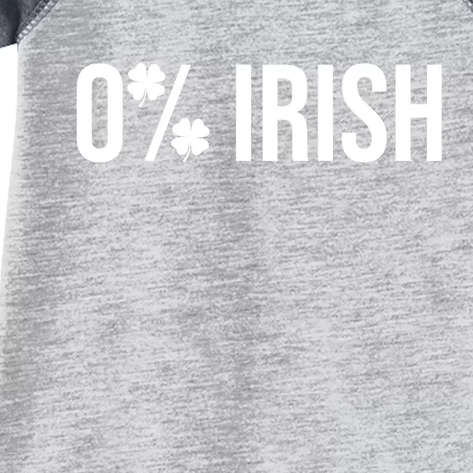 0% Irish Zero Percent Funny St Patricks Day Infant Baby Jersey Bodysuit