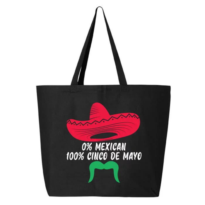 0% Mexican 100% Cinco De Mayo Sombrero Mustache 25L Jumbo Tote