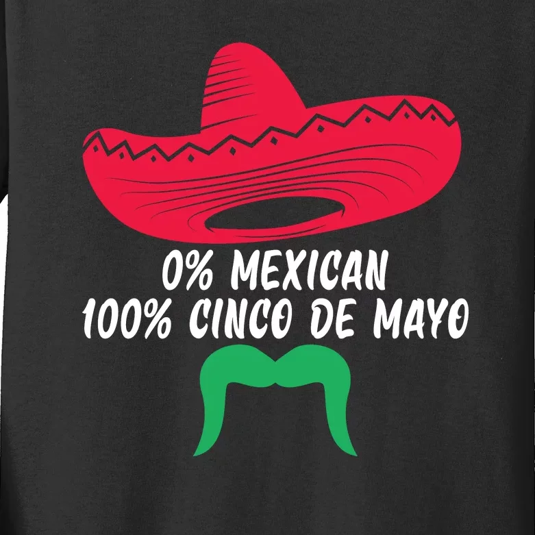 0% Mexican 100% Cinco De Mayo Sombrero Mustache Kids Long Sleeve Shirt