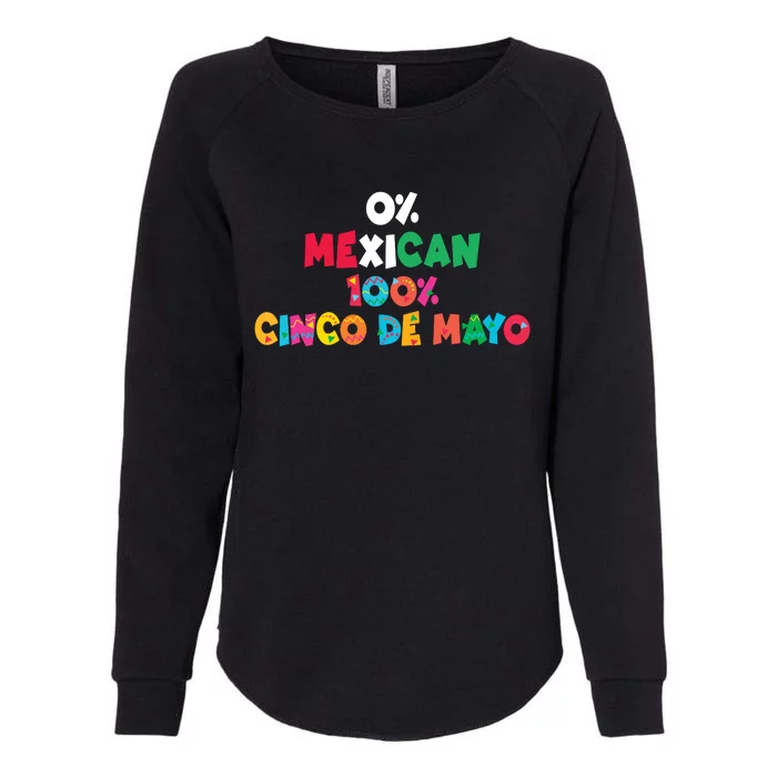 0% Mexican 100% Cinco De Mayo Funny Fiesta Womens California Wash Sweatshirt