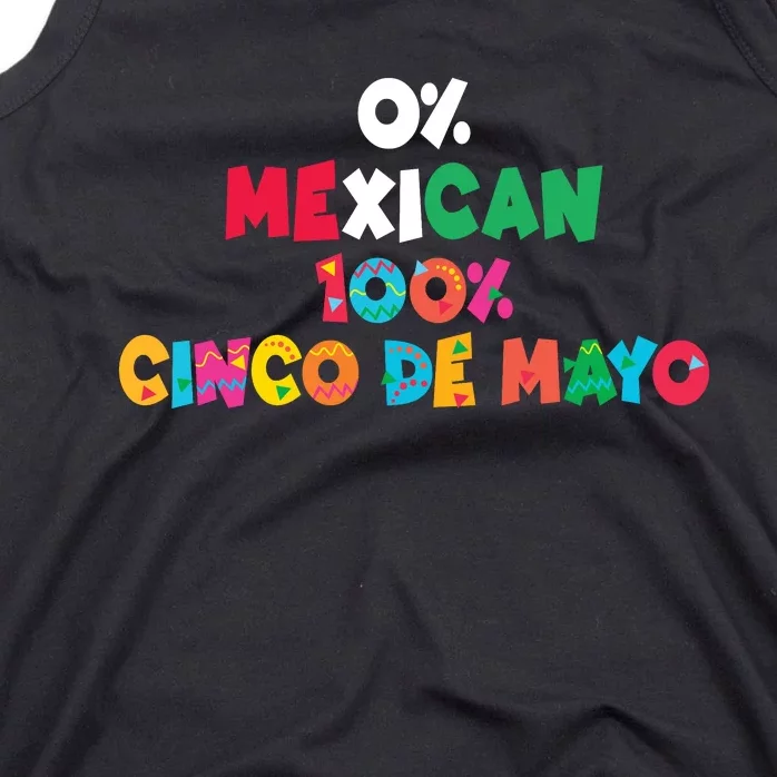 0% Mexican 100% Cinco De Mayo Funny Fiesta Tank Top