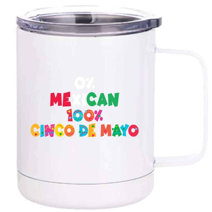 0% Mexican 100% Cinco De Mayo Funny Fiesta Front & Back 12oz Stainless Steel Tumbler Cup