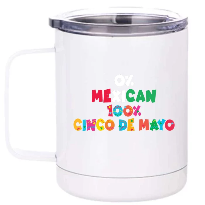 0% Mexican 100% Cinco De Mayo Funny Fiesta Front & Back 12oz Stainless Steel Tumbler Cup