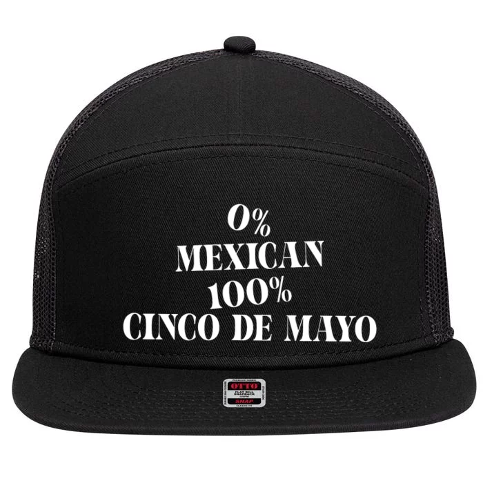 0% Mexican 100% Cinco De Mayo Funny Fiesta 7 Panel Mesh Trucker Snapback Hat