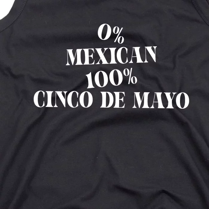 0% Mexican 100% Cinco De Mayo Funny Fiesta Tank Top