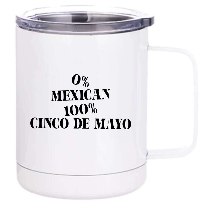 0% Mexican 100% Cinco De Mayo Funny Fiesta Front & Back 12oz Stainless Steel Tumbler Cup