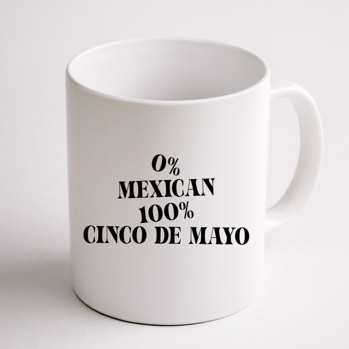 0% Mexican 100% Cinco De Mayo Funny Fiesta Front & Back Coffee Mug