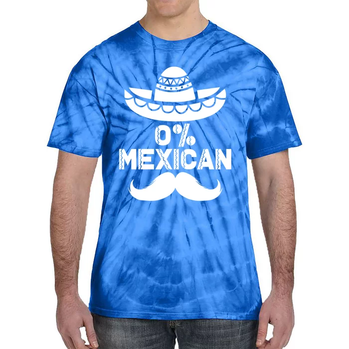 0% Mexican 5 De Mayo Funny Mexican Cinco De O Cool Gift Tie-Dye T-Shirt