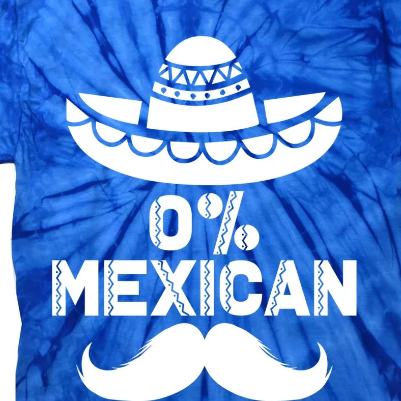 0% Mexican 5 De Mayo Funny Mexican Cinco De O Cool Gift Tie-Dye T-Shirt