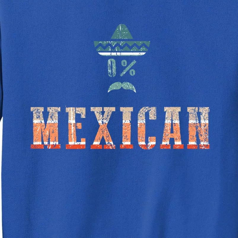 0% Mexican Cinco De Mayo Cinco De O Costume Cool Gift Sweatshirt