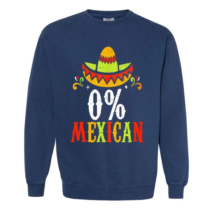 0 Mexican Cinco De Mayo Fiesta Sombrero Garment-Dyed Sweatshirt