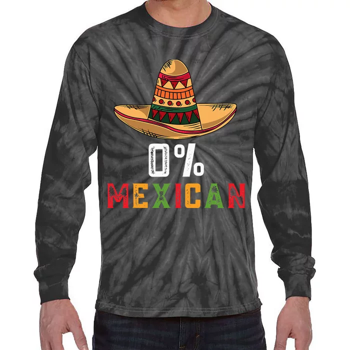 0 Mexican Cinco De Mayo Fiesta Sombrero Funny Tie-Dye Long Sleeve Shirt