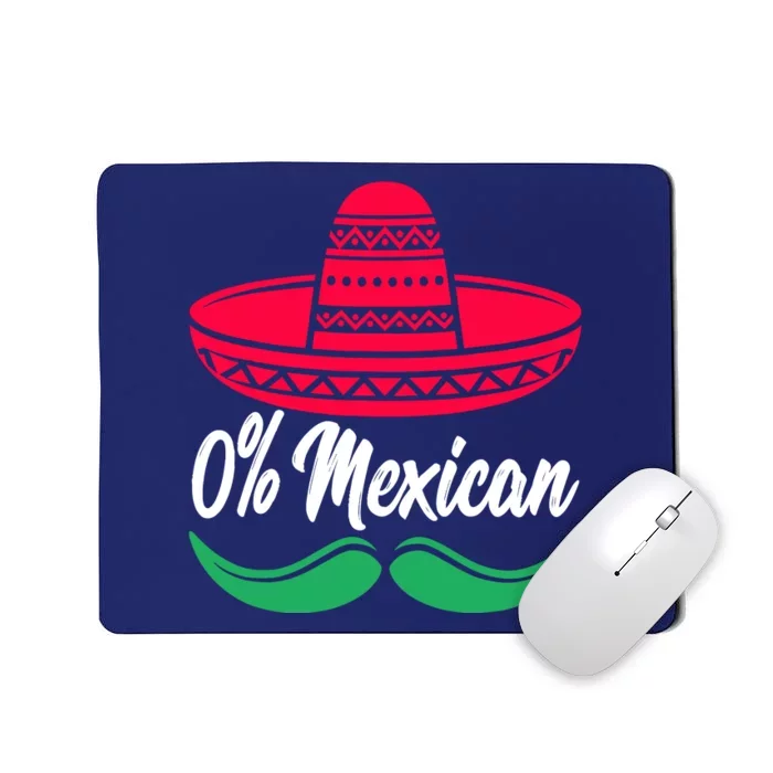 0% Mexican Funny Cinco De Mayo Mousepad