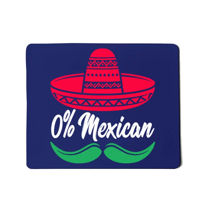 0% Mexican Funny Cinco De Mayo Mousepad