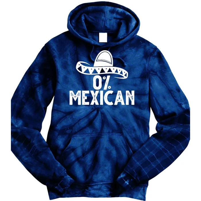 0% Mexican Funny Cinco De Mayo Tie Dye Hoodie