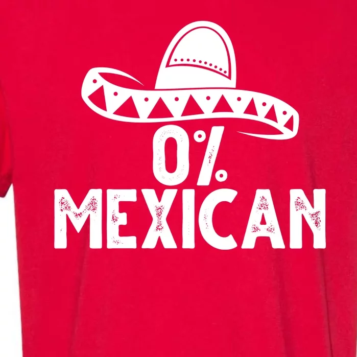 0% Mexican Funny Cinco De Mayo Garment-Dyed Heavyweight T-Shirt