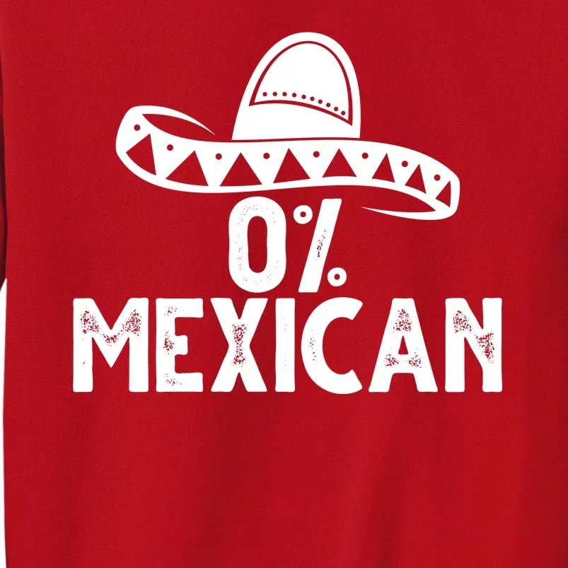 0% Mexican Funny Cinco De Mayo Sweatshirt