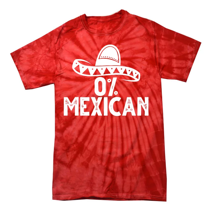 0% Mexican Funny Cinco De Mayo Tie-Dye T-Shirt