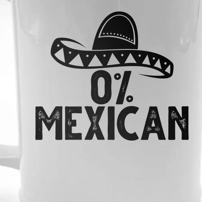 0% Mexican Funny Cinco De Mayo Front & Back Beer Stein