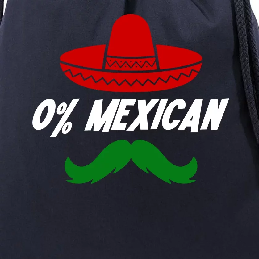 0% Mexican Fiesta Party Cinco De Mayo Funny Drawstring Bag