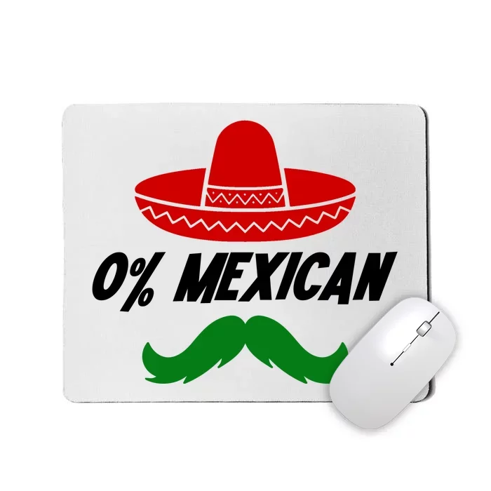 0% Mexican Fiesta Party Cinco De Mayo Funny Mousepad