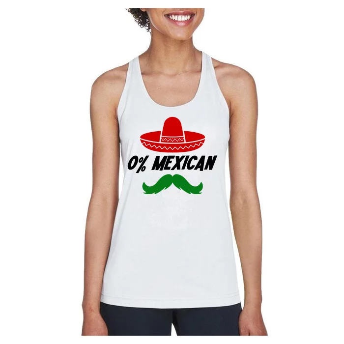 0% Mexican Fiesta Party Cinco De Mayo Funny Women's Racerback Tank