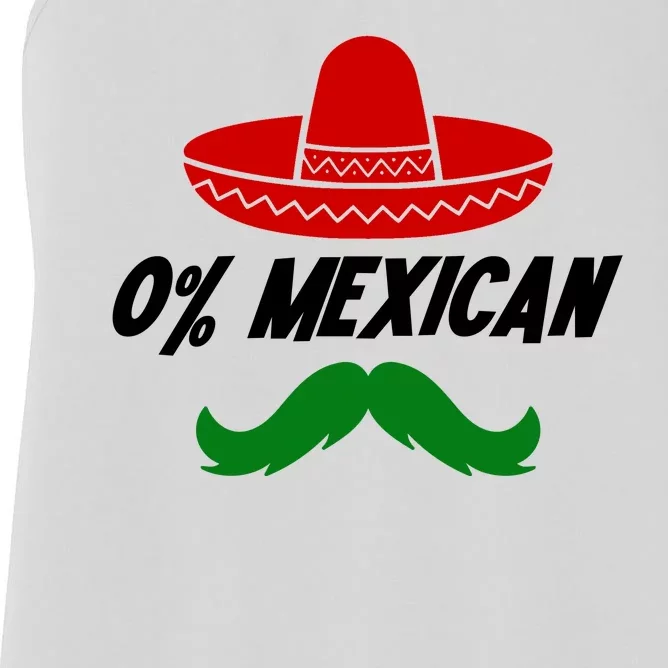 0% Mexican Fiesta Party Cinco De Mayo Funny Women's Racerback Tank