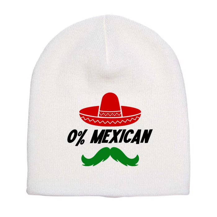 0% Mexican Fiesta Party Cinco De Mayo Funny Short Acrylic Beanie