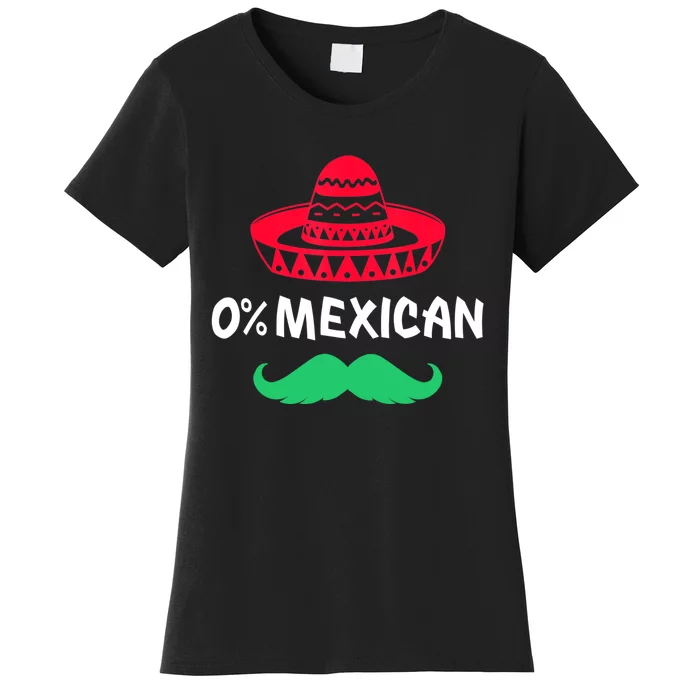 0% Mexican With Sombrero And Mustache For Cinco De Mayo Women's T-Shirt