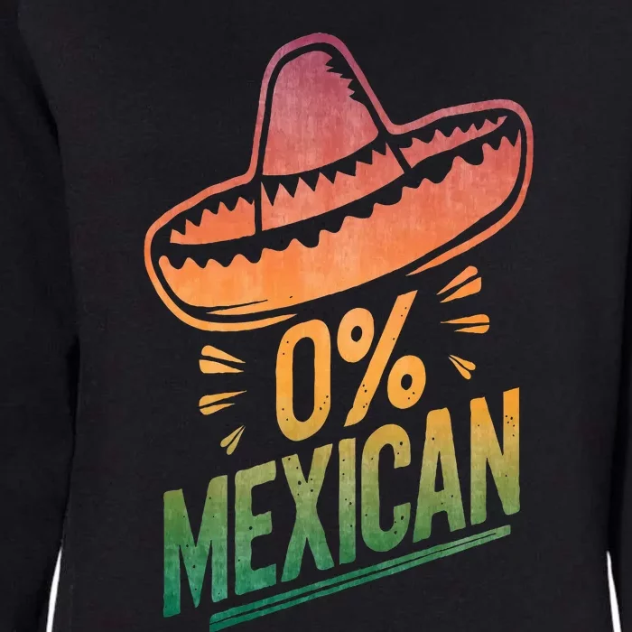 0 Percent Mexican Funny Fiesta Cinco De Mayo Womens California Wash Sweatshirt