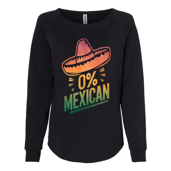 0 Percent Mexican Funny Fiesta Cinco De Mayo Womens California Wash Sweatshirt