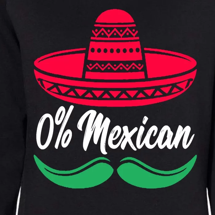 0 Percent Mexican Funny Womens California Wash Sweatshirt