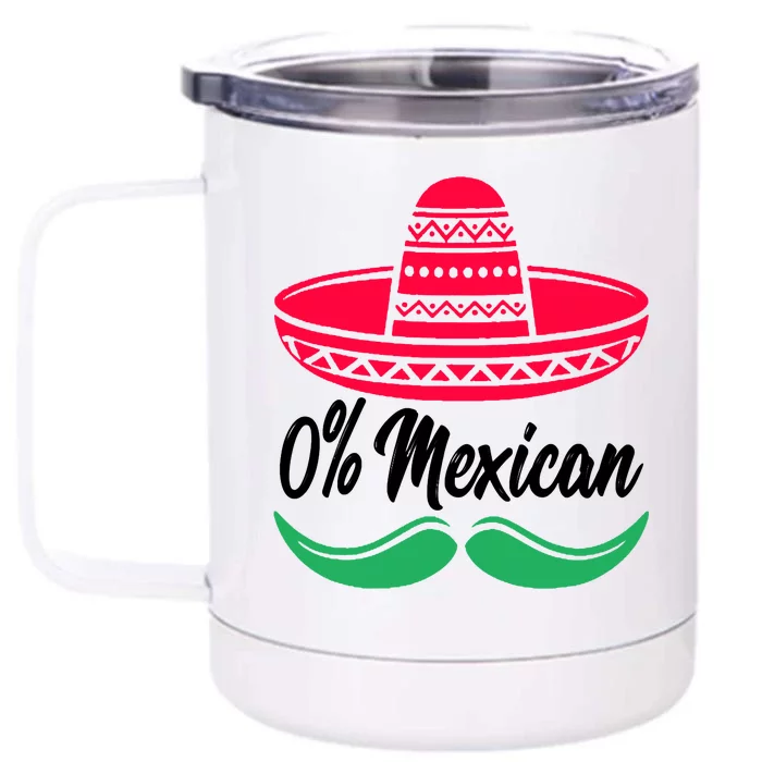 0 Percent Mexican Funny Front & Back 12oz Stainless Steel Tumbler Cup