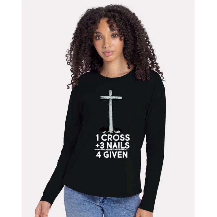 1 Cross Plus 3 Nails Equals 4 Given Womens Cotton Relaxed Long Sleeve T-Shirt