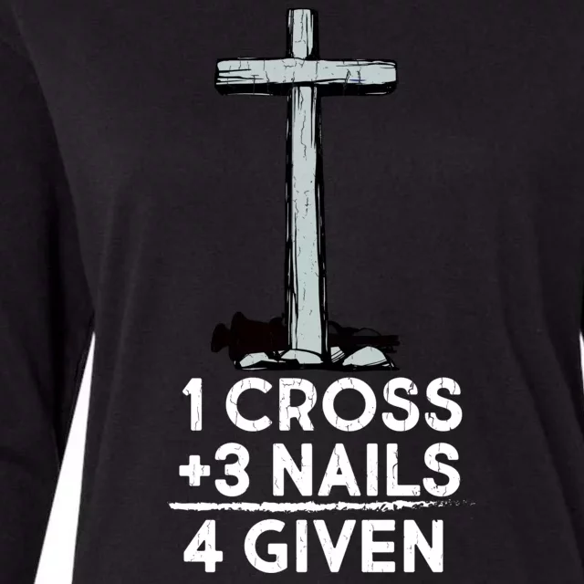 1 Cross Plus 3 Nails Equals 4 Given Womens Cotton Relaxed Long Sleeve T-Shirt