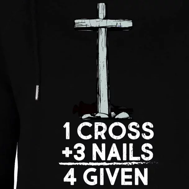 1 Cross Plus 3 Nails Equals 4 Given Womens Funnel Neck Pullover Hood