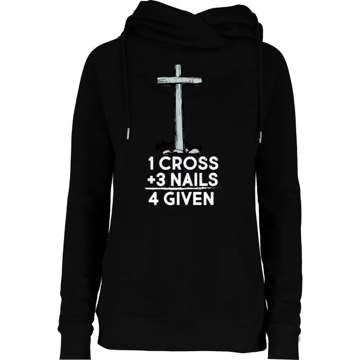 1 Cross Plus 3 Nails Equals 4 Given Womens Funnel Neck Pullover Hood