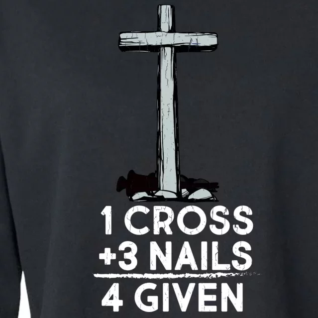 1 Cross Plus 3 Nails Equals 4 Given Cropped Pullover Crew