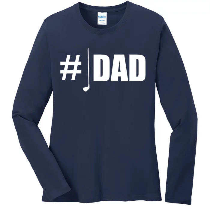 #1 Golf Dad Ladies Long Sleeve Shirt