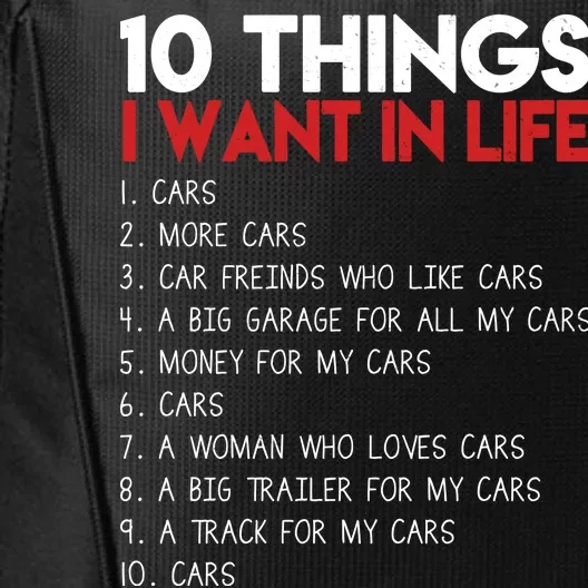 10 Things I Want In life Cars And More Cars City Backpack