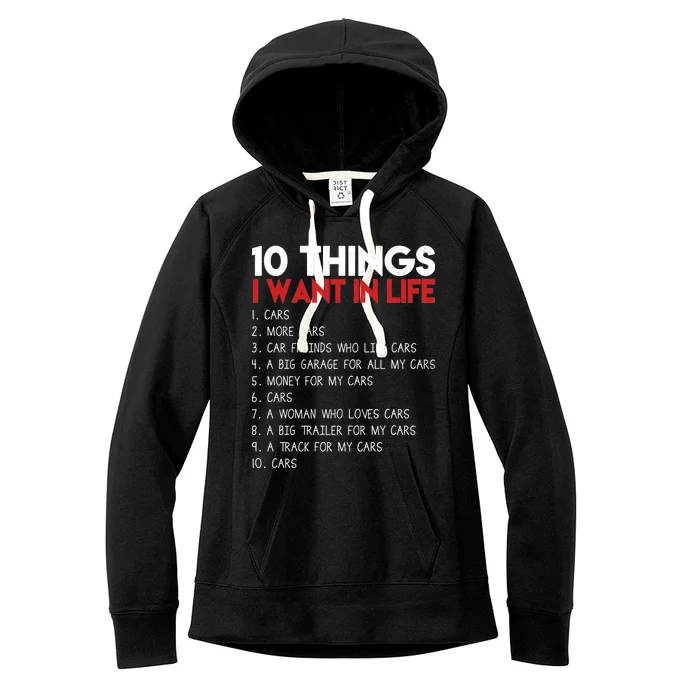 10 Things I Want In life Cars And More Cars Women's Fleece Hoodie