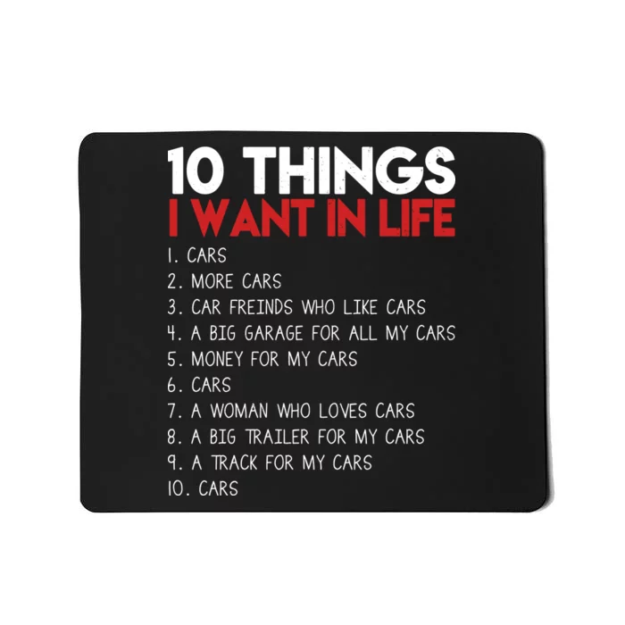 10 Things I Want In life Cars And More Cars Mousepad