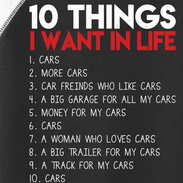 10 Things I Want In life Cars And More Cars Toddler Fine Jersey T-Shirt